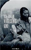 Ich bin ein vergessenes Kind