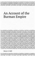 An Account of the Burman Empire