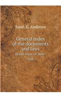 General index of the documents and laws of the state of New-York