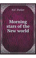 Morning Stars of the New World