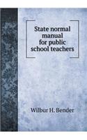 State normal manual for public school teachers
