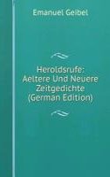 Heroldsrufe: Aeltere Und Neuere Zeitgedichte (German Edition)