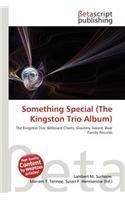 Something Special (the Kingston Trio Album): (English)
