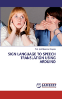 Sign Language to Speech Translation Using Arduino