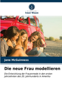 neue Frau modellieren