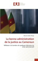 La bonne administration de la justice au Cameroun