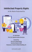 INTELLECTUAL PROPERTY RIGHTS : In The Modern Professional Era