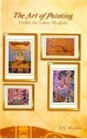 The Art Of Paintings(Under The Great Mughals)