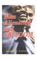 Man, Alienation and Freedom