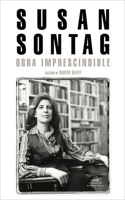 Susan Sontag: Obra Imprescindible / Susan Sontag: Essential Works