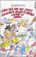 Cada vez hay mas gente paseando bolsas de basura llenas de euros (Barbaros) (Spanish Edition)