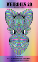 Weirdies 20: Color a Weirdie a Day !(20 Weirdies)