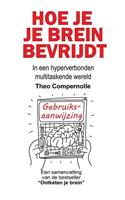 Hoe je je brein bevrijdt