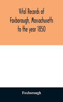 Vital records of Foxborough, Massachusetts