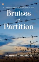 Bruises of PartitionA Collection of Poems on Partition of India.