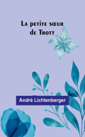 petite soeur de Trott
