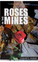 Roses in the Mines