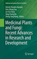 Medicinal Plants and Fungi: Recent Advances in Research and Development