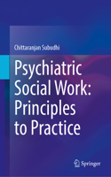 Psychiatric Social Work: Principles to Practice