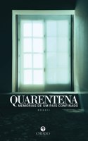 Quarentena - Memórias de um país confinado