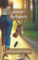 gesund - ökologisch
