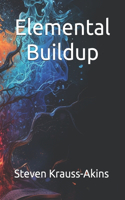 Elemental Buildup