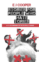 Stories for People who Hate the Tories: A f**k you fundraiser for the politically charged