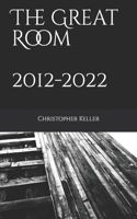The Great Room 2012 - 2022