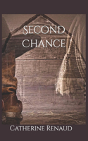Second Chance (Book one of the Second series) Contains foul language, sexual content