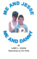 Me and Jesse - Me and Danny