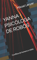 Yanna - Psicóloga de Robôs