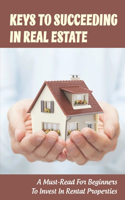 Keys To Succeeding In Real Estate