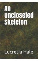 An Uncloseted Skeleton