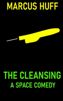 The Cleansing: A Space Comedy