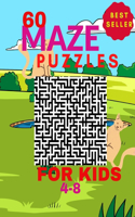 60 Maze Puzzles for Kids 4-8: : Workbook for Game Puzzles, for Kids Great for Developing Problem Solving Skills, Spatial Awareness, and Critical Thinking Skills.