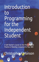 Introduction to Programming for the Independent Student