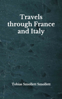 Travels through France and Italy