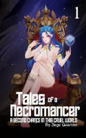 Tales of a Necromancer: A Second Chance In This Cruel World (Light Novel) Volume 1(1 Tales of a Necromancer)