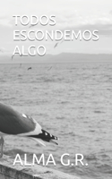 Todos Escondemos Algo