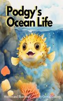 Podgy's Ocean Life