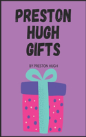 Preston Hugh Gifts