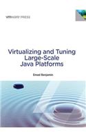 Virtualizing and Tuning Large Scale Java Platforms