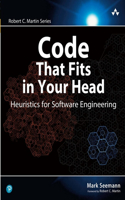 Code That Fits in Your Head: Heuristics for Software Engineering