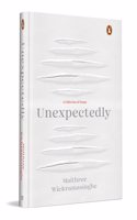 UNEXPECTEDLY: A COLLECTION OF POEMS
