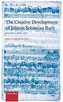 The Creative Development of J. S. Bach Volume 1: 1695-1717