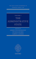 The Max Planck Handbooks in European Public Law: Volume I: The Administrative State