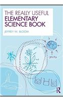 The Really Useful Elementary Science Book