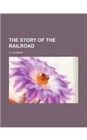 The Story of the Railroad