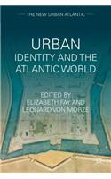 Urban Identity and the Atlantic World