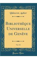 Bibliothèque Universelle de Genève, Vol. 34 (Classic Reprint)